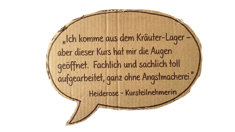 Heiderose P. – Kursteilnehmerin: Ich komme aus dem Kräuter-Lager – aber dieser Kurs hat mir die Augen geöffnet.